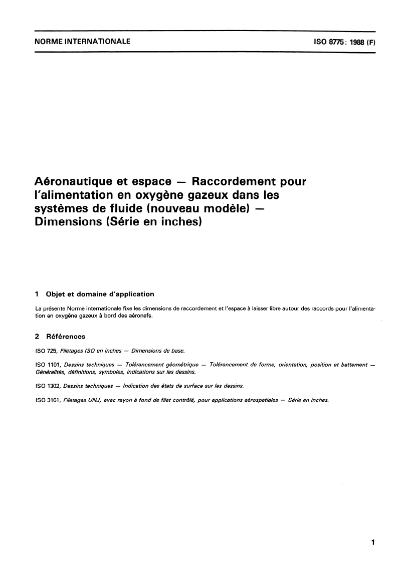 ISO 8775:1988 ISO 8775:1988 - Aéronautique et espace — Raccordement pour l'alimentation en oxygène gazeux dans les systèmes de fluide (nouveau modèle) — Dimensions (Série en inches)/28/1988 - Page 3 preview