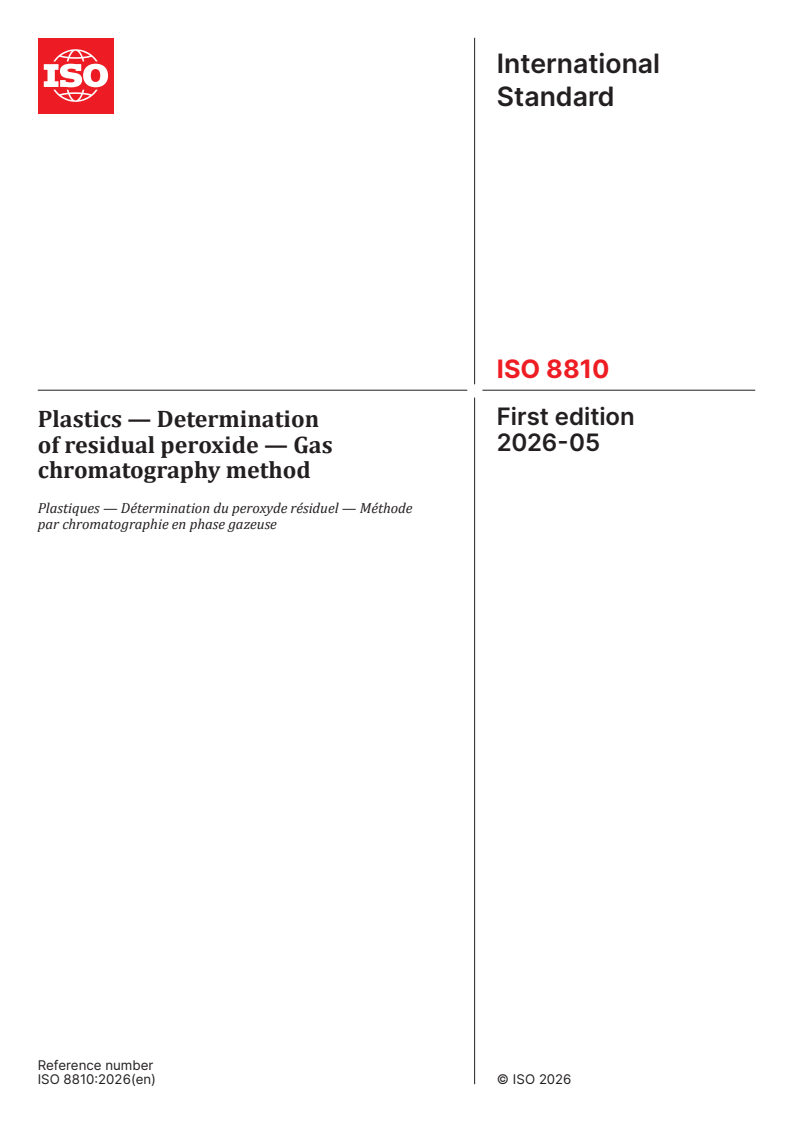 ISO 8810:2026 ISO 8810:2026 - Plastics — Determination of residual peroxide — Gas chromatography method - Page 1 preview