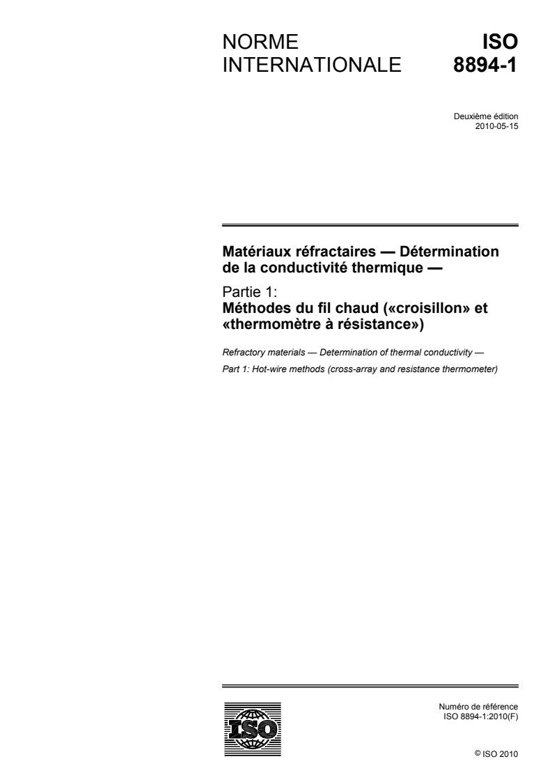 ISO 8894-1:2010 ISO 8894-1:2010 - Matériaux réfractaires — Détermination de la conductivité thermique — Partie 1: Méthodes du fil chaud («croisillon» et «thermomètre à résistance»)/29/2010 - Page 1 preview
