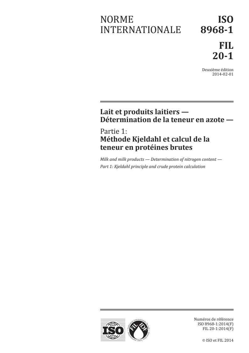 ISO 8968-1:2014 ISO 8968-1:2014 - Lait et produits laitiers — Détermination de la teneur en azote — Partie 1: Méthode Kjeldahl et calcul de la teneur en protéines brutes/3/2014 - Page 1 preview