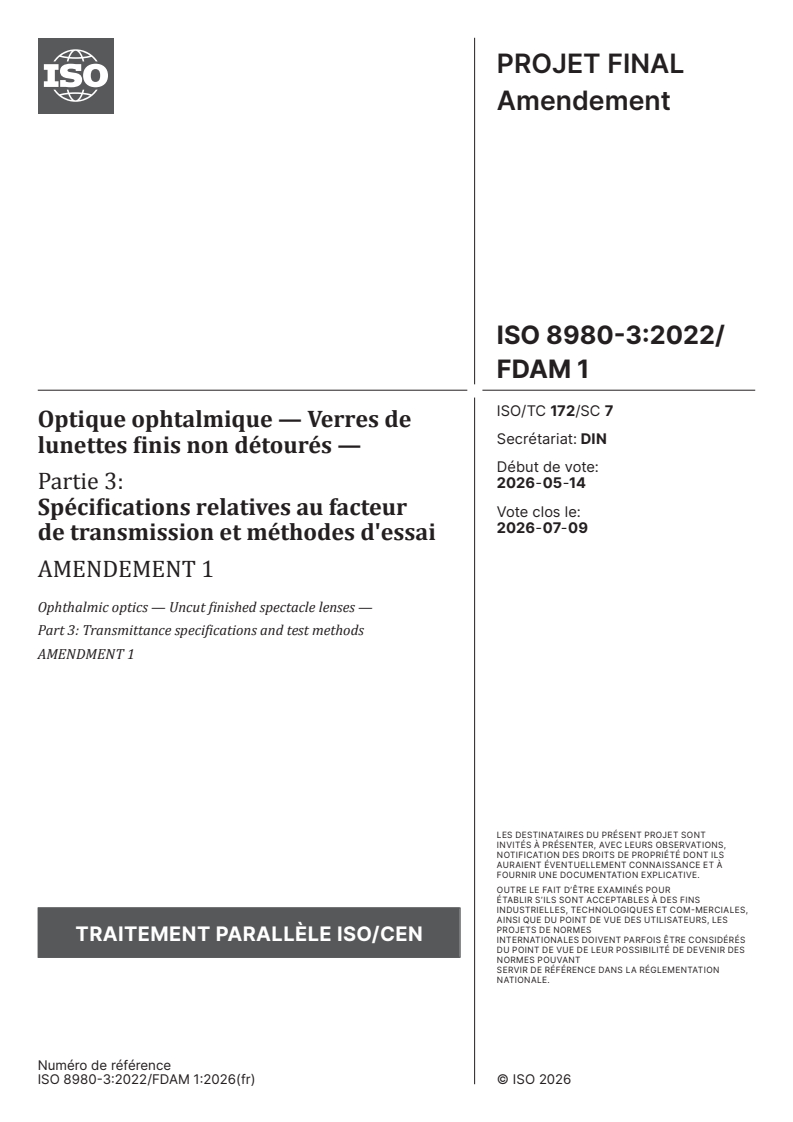 ISO 8980-3:2022/Amd 1 ISO 8980-3:2022/FDAmd 1 - Optique ophtalmique — Verres de lunettes finis non détourés — Partie 3: Spécifications relatives au facteur de transmission et méthodes d'essai — Amendement 1 - Page 1 preview