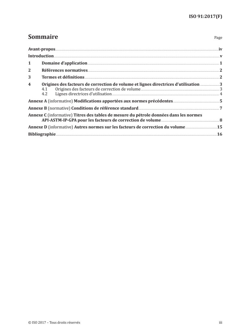 ISO 91:2017 ISO 91:2017 - Pétrole et produits connexes — Facteurs de correction de volume par rapport à la température et à la pression (tables de mesure du pétrole) et conditions de référence standard/12/2017 - Page 3 preview