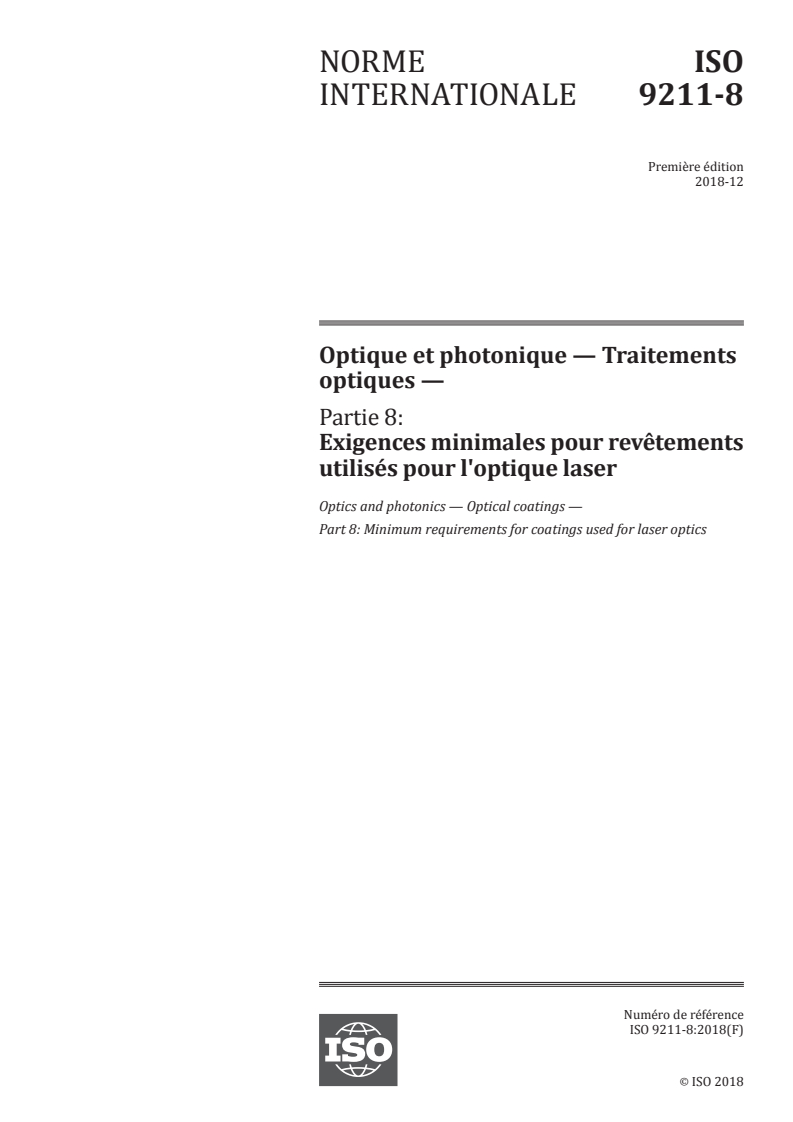 ISO 9211-8:2018 ISO 9211-8:2018 - Optique et photonique — Traitements optiques — Partie 8: Exigences minimales pour revêtements utilisés pour l'optique laser/7/2018 - Page 1 preview