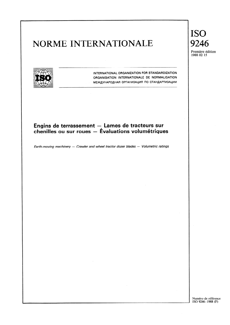ISO 9246:1988 ISO 9246:1988 - Engins de terrassement — Lames de tracteurs sur chenilles ou sur roues — Évaluations volumétriques/18/1988 - Page 1 preview
