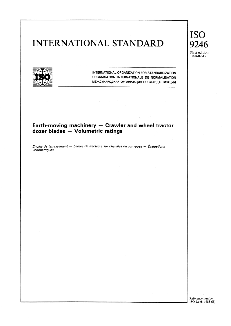 ISO 9246:1988 ISO 9246:1988 - Earth-moving machinery — Crawler and wheel tractor dozer blades — Volumetric ratings/18/1988 - Page 1 preview