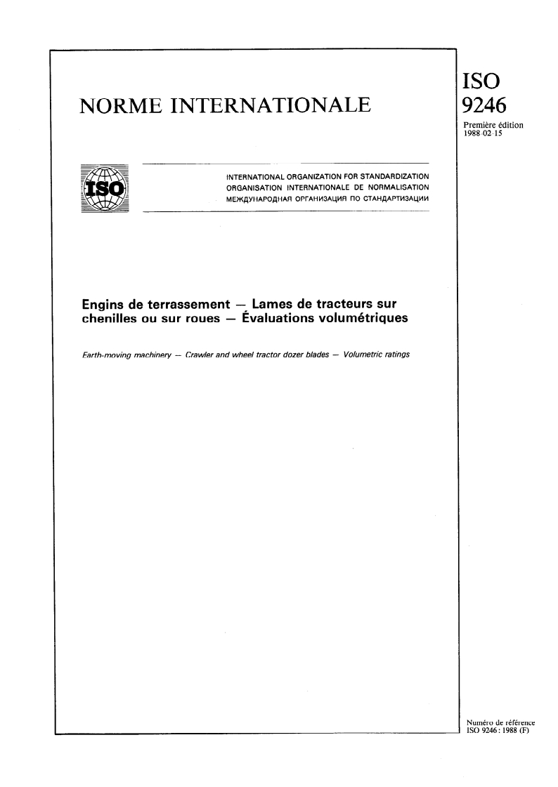 ISO 9246:1988 ISO 9246:1988 - Engins de terrassement — Lames de tracteurs sur chenilles ou sur roues — Évaluations volumétriques/18/1988 - Page 1 preview