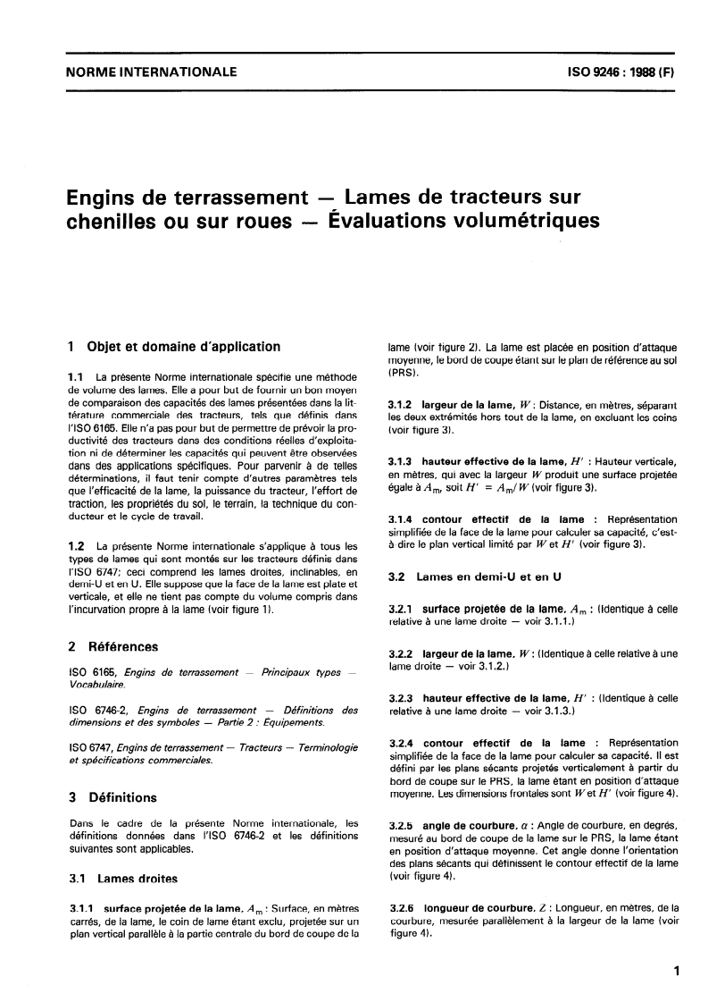 ISO 9246:1988 ISO 9246:1988 - Engins de terrassement — Lames de tracteurs sur chenilles ou sur roues — Évaluations volumétriques/18/1988 - Page 3 preview