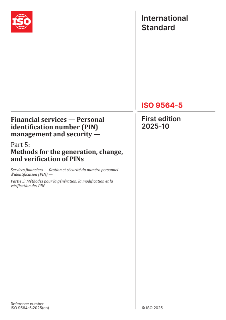 ISO 9564-5:2025 - Financial services — Personal identification number (PIN) management and security — Part 5: Methods for the generation, change, and verification of PINs
Released:24. 10. 2025