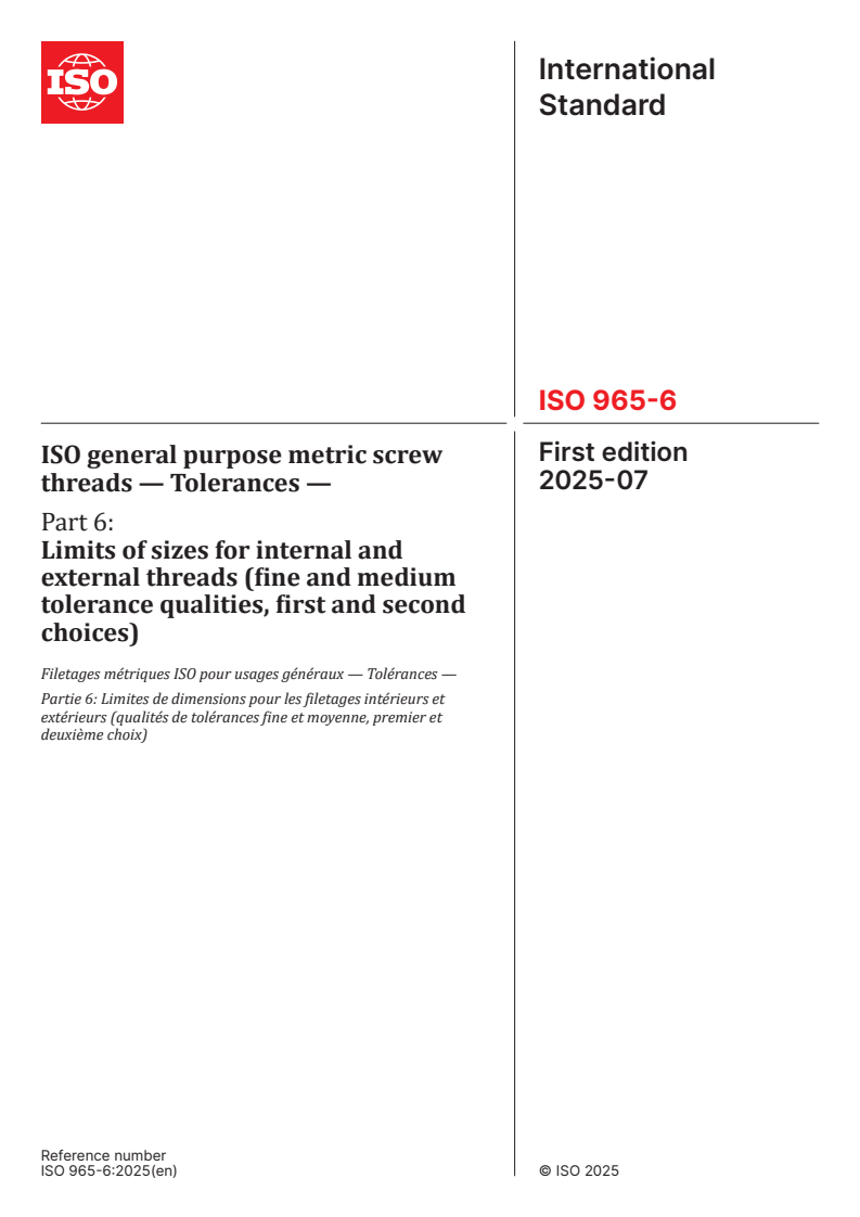 ISO 965-6:2025 - ISO general purpose metric screw threads — Tolerances — Part 6: Limits of sizes for internal and external threads (fine and medium tolerance qualities, first and second choices)
Released:25. 07. 2025