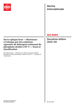 ISO 9689:2025 ISO 9689:2025 - Verre optique brut — Résistance à l'attaque par des solutions aqueuses de détergent contenant du phosphate alcalin à 50 °C — Essai et classification
Released:2. 09. 2025 - Page 1 preview