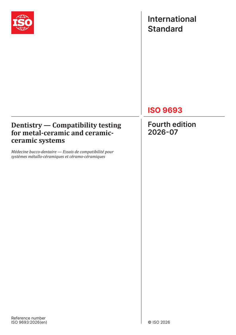 ISO 9693:2026 ISO 9693:2026 - Dentistry — Compatibility testing for metal-ceramic and ceramic-ceramic systems - Page 1 preview