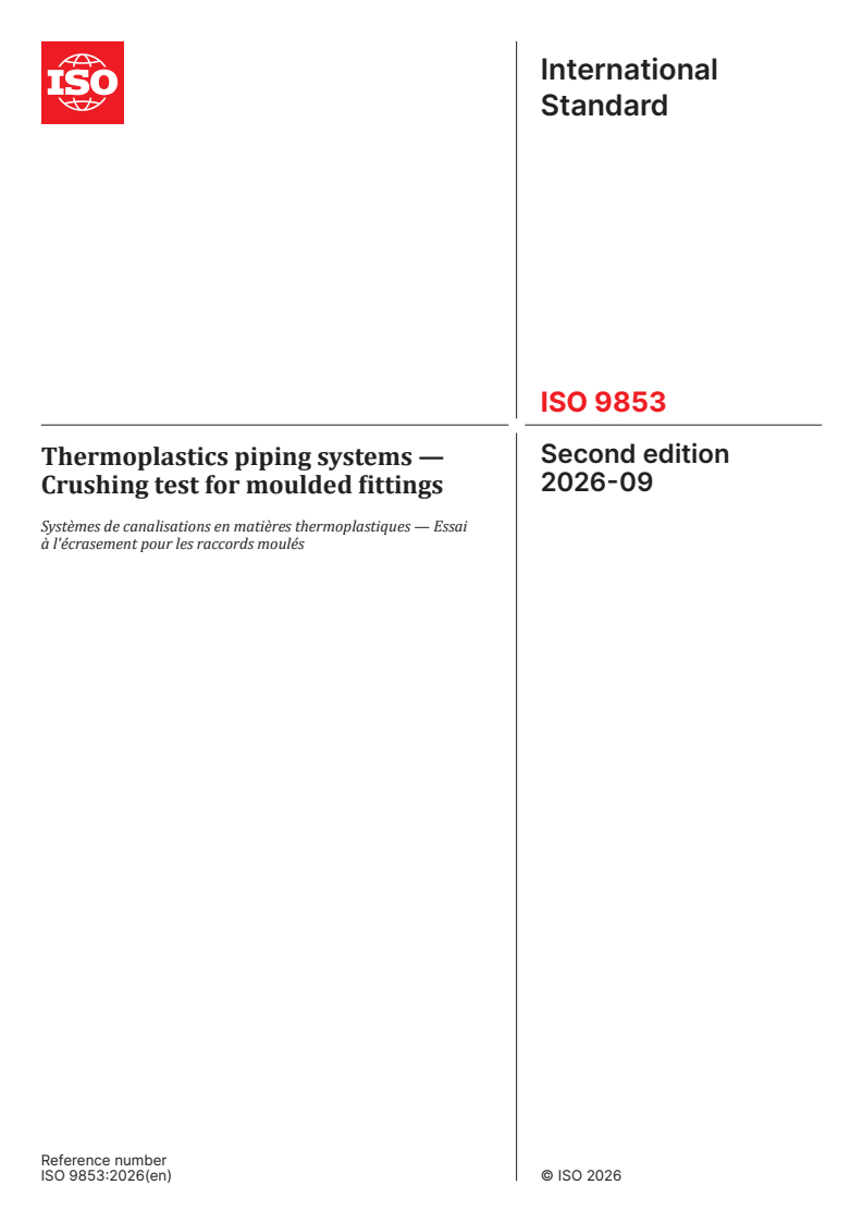 ISO 9853:2026 ISO 9853:2026 - Thermoplastics piping systems — Crushing test for moulded fittings - Page 1 preview