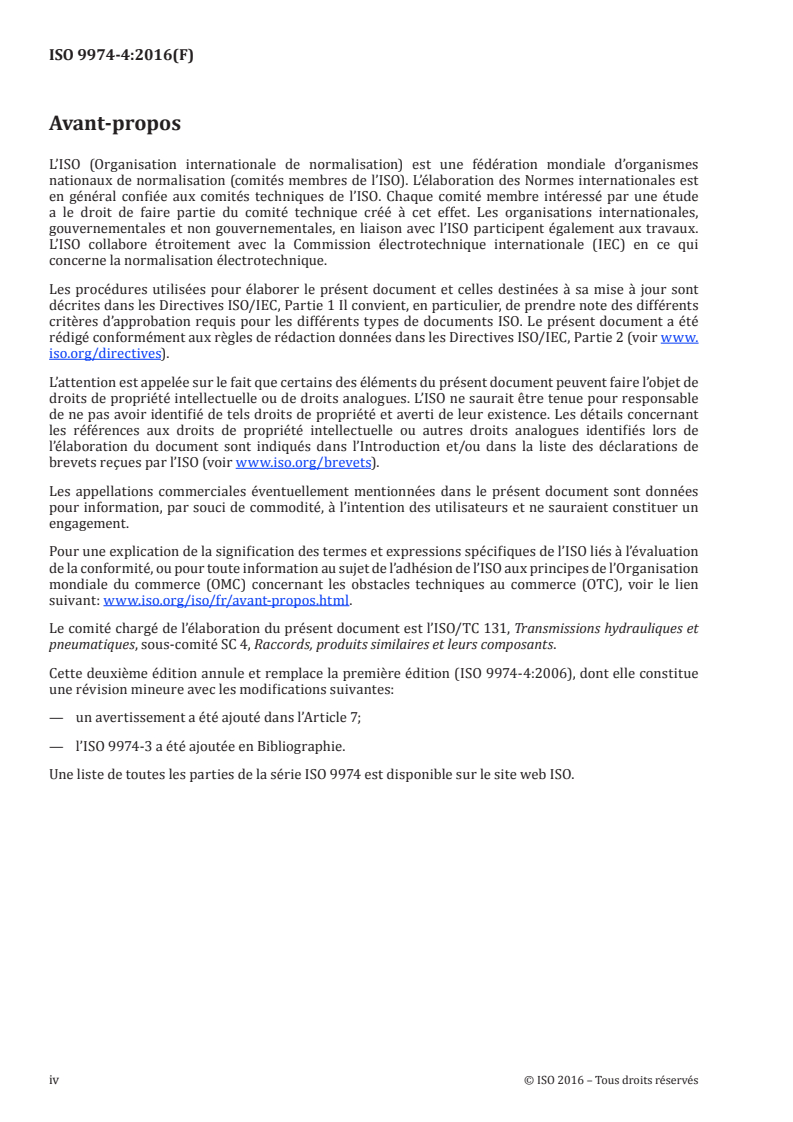 ISO 9974-4:2016 ISO 9974-4:2016 - Raccordements pour applications générales et transmissions hydrauliques et pneumatiques — Orifices et éléments mâles à filetage ISO 261 et joint en élastomère ou étanchéité métal sur métal — Partie 4: Dimensions, conception, méthodes d'essai et exigences des bouchons d'orifice à six pans externes et à six pans internes/24/2016 - Page 4 preview