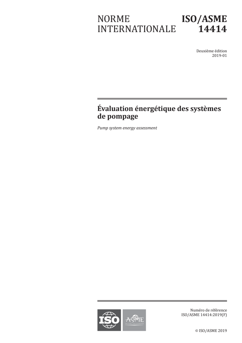 ISO/ASME 14414:2019 ISO/ASME 14414:2019 - Évaluation énergétique des systèmes de pompage/30/2019 - Page 1 preview