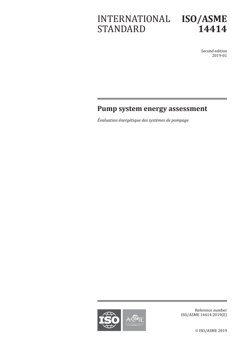 ISO/ASME 14414:2019 ISO/ASME 14414:2019 - Pump system energy assessment/30/2019 - Page 1 preview