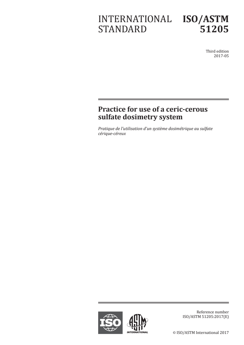 ISO/ASTM 51205:2017 ISO/ASTM 51205:2017 - Practice for use of a ceric-cerous sulfate dosimetry system/3/2017 - Page 1 preview