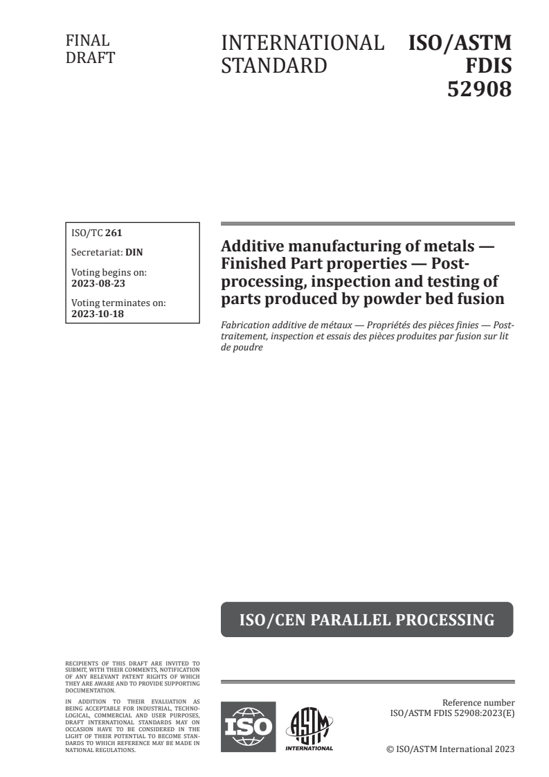 ISO/ASTM FDIS 52908 - Additive manufacturing of metals — Finished Part properties — Post-processing, inspection and testing of parts produced by powder bed fusion
Released:8/9/2023