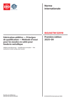 ISO/ASTM 52919:2025 - Fabrication additive — Principes de qualification — Méthode d'essai pour les moules en sable pour fonderie métallique
Released:1. 09. 2025 - Page 1 preview