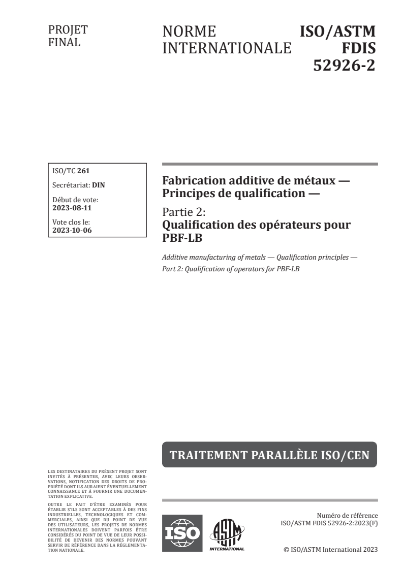 ISO/ASTM 52926-2:2023 ISO/ASTM 52926-2 - Fabrication additive de métaux — Principes de qualification — Partie 2: Qualification des opérateurs pour PBF-LB
Released:14. 08. 2023