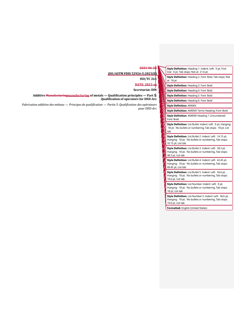REDLINE ISO/ASTM 52926-5 - Additive manufacturing of metals — Qualification principles — Part 5: Qualification of operators for DED-Arc
Released:28. 07. 2023