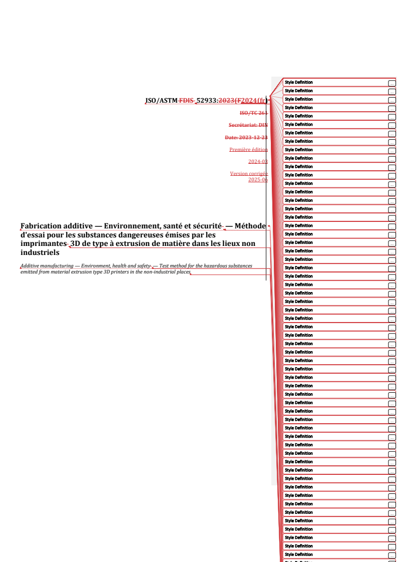 REDLINE ISO/ASTM 52933:2024 - Fabrication additive — Environnement, santé et sécurité — Méthode d'essai pour les substances dangereuses émises par les imprimantes 3D de type à extrusion de matière dans les lieux non industriels
Released:10. 06. 2025