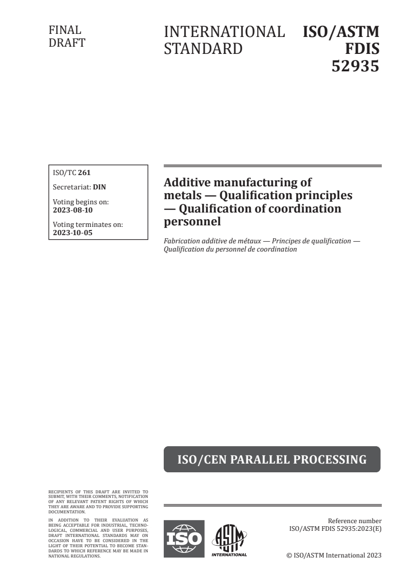 ISO/ASTM 52935:2023 ISO/ASTM FDIS 52935 - Additive manufacturing of metals — Qualification principles — Qualification of coordination personnel
Released:27. 07. 2023