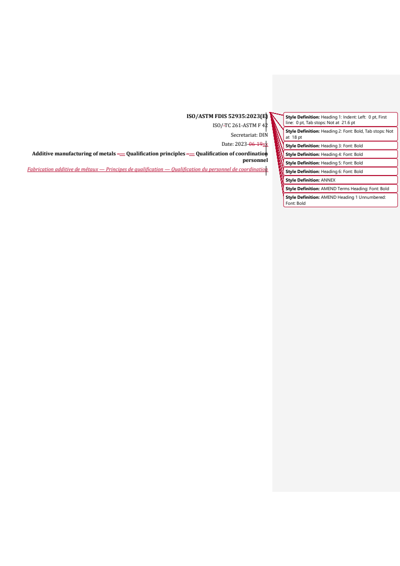 ISO/ASTM 52935:2023 REDLINE ISO/ASTM FDIS 52935 - Additive manufacturing of metals — Qualification principles — Qualification of coordination personnel
Released:27. 07. 2023