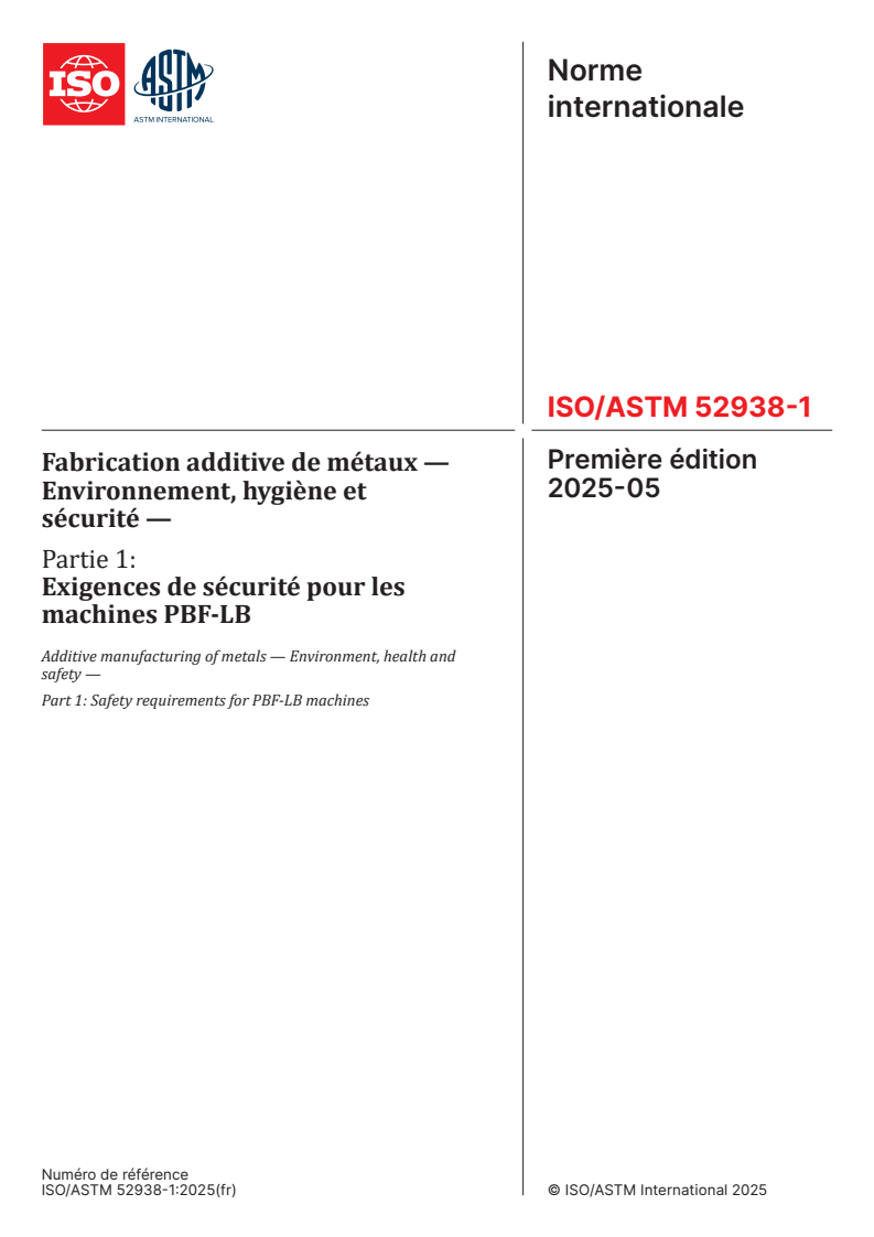 ISO/ASTM 52938-1:2025 - Fabrication additive de métaux — Environnement, hygiène et sécurité — Partie 1: Exigences de sécurité pour les machines PBF-LB
Released:28. 05. 2025