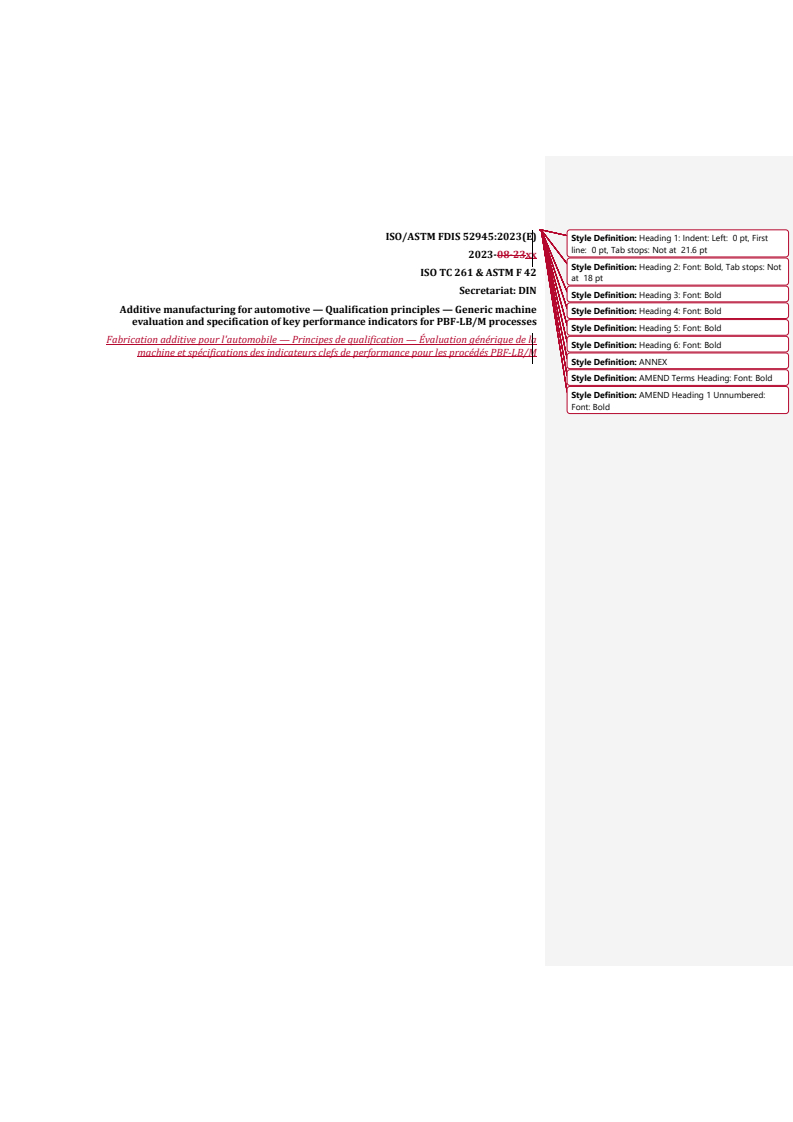 REDLINE ISO/ASTM FDIS 52945 - Additive manufacturing for automotive — Qualification principles — Generic machine evaluation and specification of key performance indicators for PBF-LB/M processes
Released:11. 09. 2023
