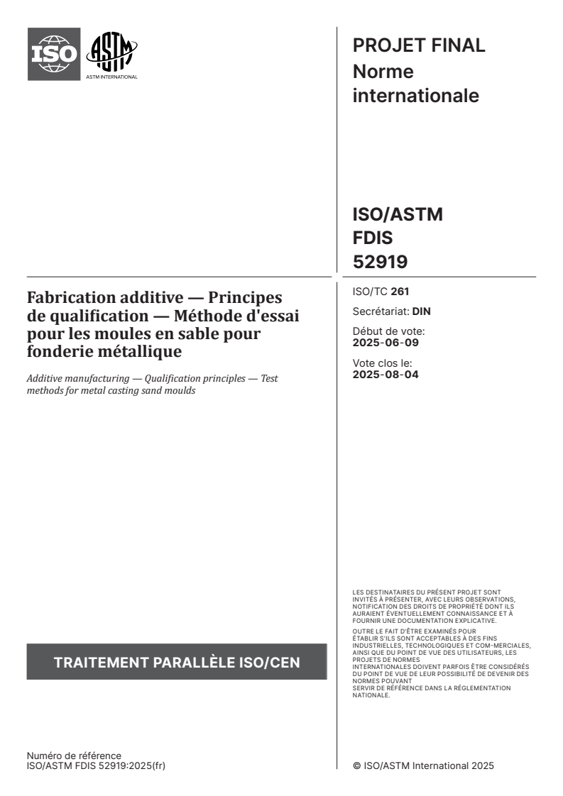 ISO/ASTM FDIS 52919 - Fabrication additive — Principes de qualification — Méthode d'essai pour les moules en sable pour fonderie métallique
Released:16. 06. 2025