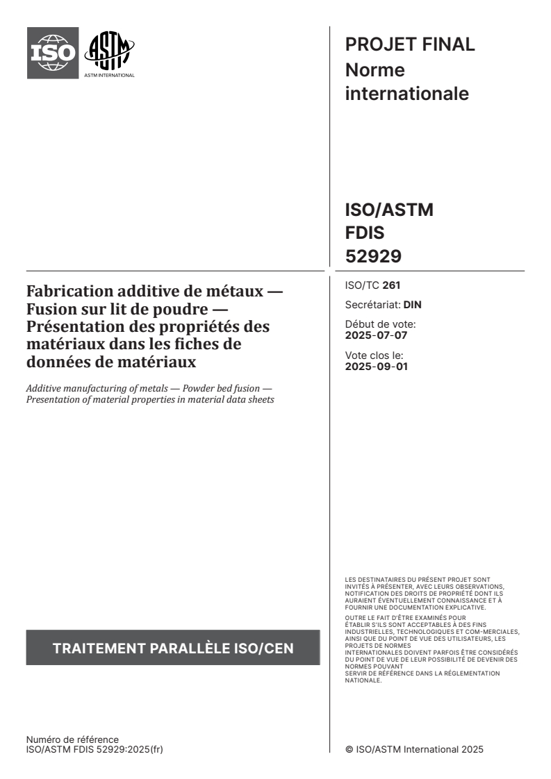 ISO/ASTM FDIS 52929 - Fabrication additive de métaux — Fusion sur lit de poudre — Présentation des propriétés des matériaux dans les fiches de données de matériaux
Released:12. 07. 2025