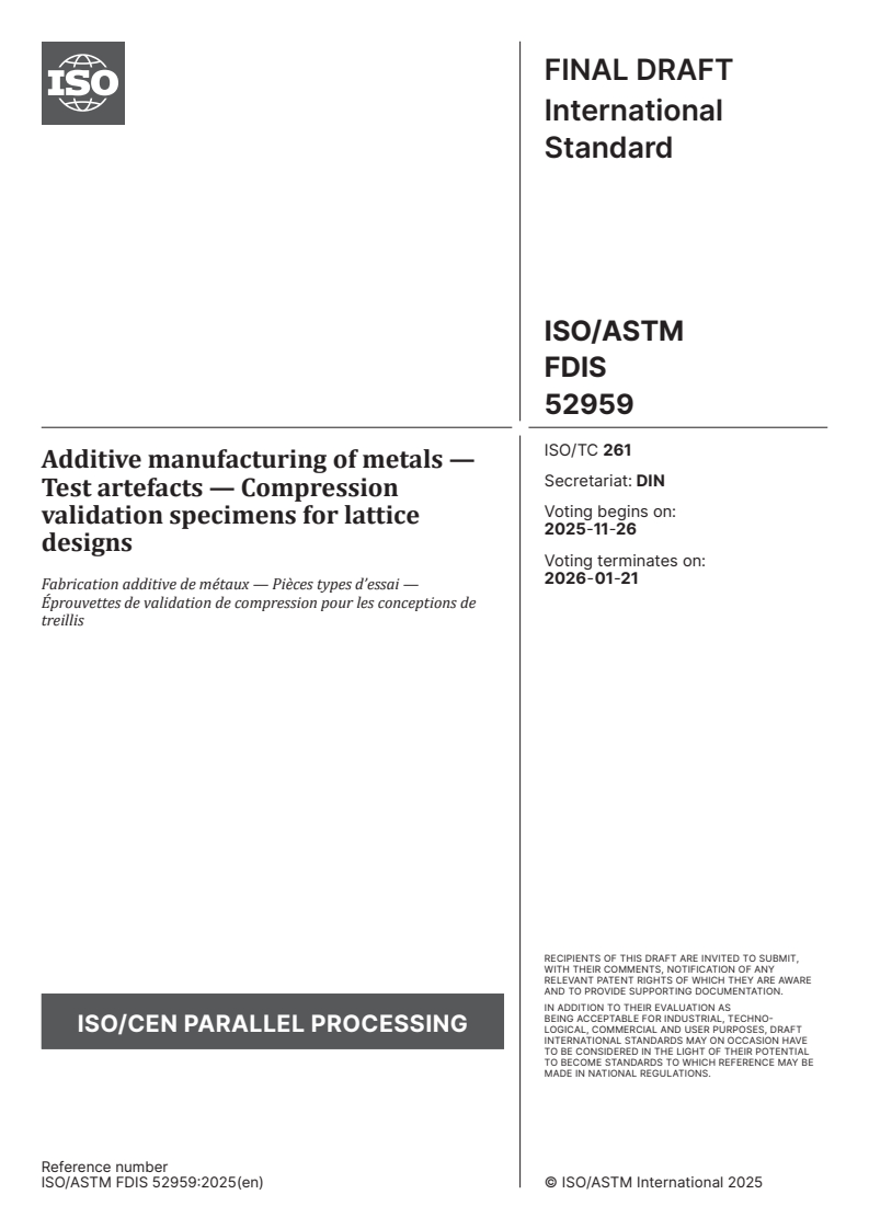ISO/ASTM FDIS 52959 - Additive manufacturing of metals — Test artefacts — Compression validation specimens for lattice designs
Released:12. 11. 2025