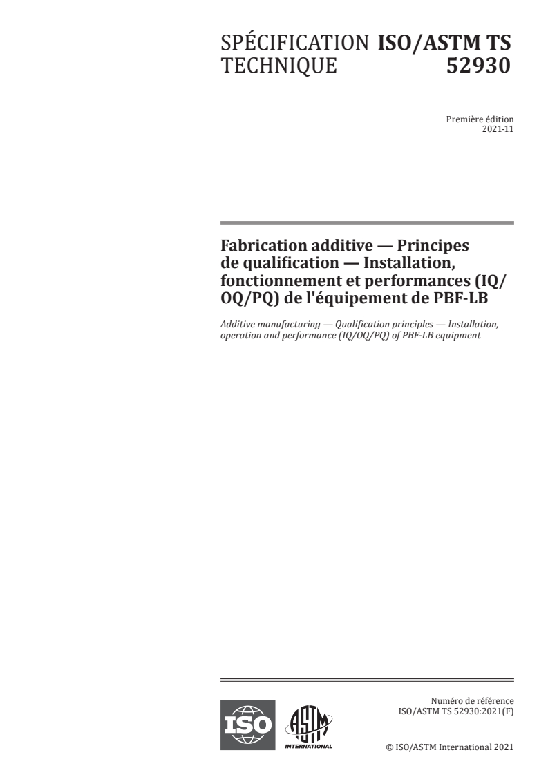 ISO/ASTM TS 52930:2021 ISO/ASTM TS 52930:2021 - Fabrication additive — Principes de qualification — Installation, fonctionnement et performances (IQ/OQ/PQ) de l'équipement de PBF-LB
Released:11/12/2021 - Page 1 preview
