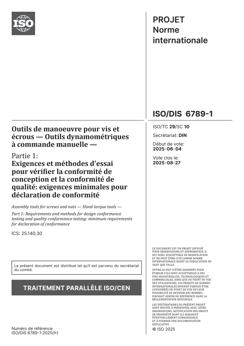 ISO/CD 6789-1.3 ISO/CD 6789-1.3 - Outils de manoeuvre pour vis et écrous — Outils dynamométriques à commande manuelle — Partie 1: Exigences et méthodes d'essai pour vérifier la conformité de conception et la conformité de qualité: exigences minimales pour déclaration de conformité/4/2025 - Page 1 preview