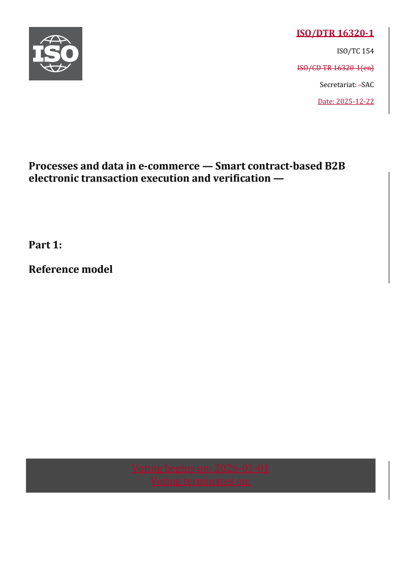 ISO/DTR 16320-1 REDLINE ISO/DTR 16320-1 - Processes and data in e-commerce — Smart contract-based B2B electronic transaction execution and verification — Part 1: Reference model
Released:23. 12. 2025 - Page 1 preview
