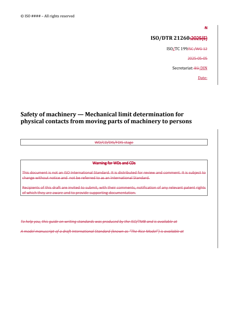 REDLINE ISO/DTR 21260 - Safety of machinery — Mechanical limit determination for physical contacts from moving parts of machinery to persons
Released:24. 07. 2025