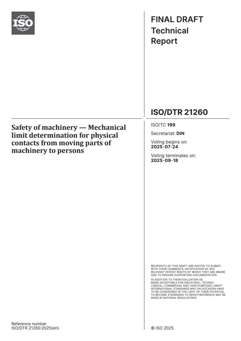 ISO/DTR 21260 - Safety of machinery — Mechanical limit determination for physical contacts from moving parts of machinery to persons
Released:24. 07. 2025