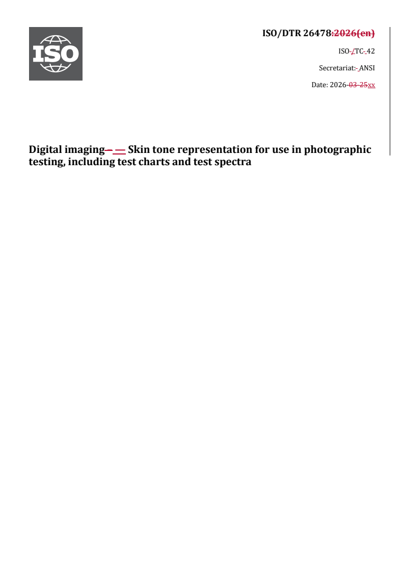 ISO/DTR 26478 REDLINE ISO/DTR 26478 - Digital imaging — Skin tone representation for use in photographic testing, including test charts and test spectra - Page 1 preview