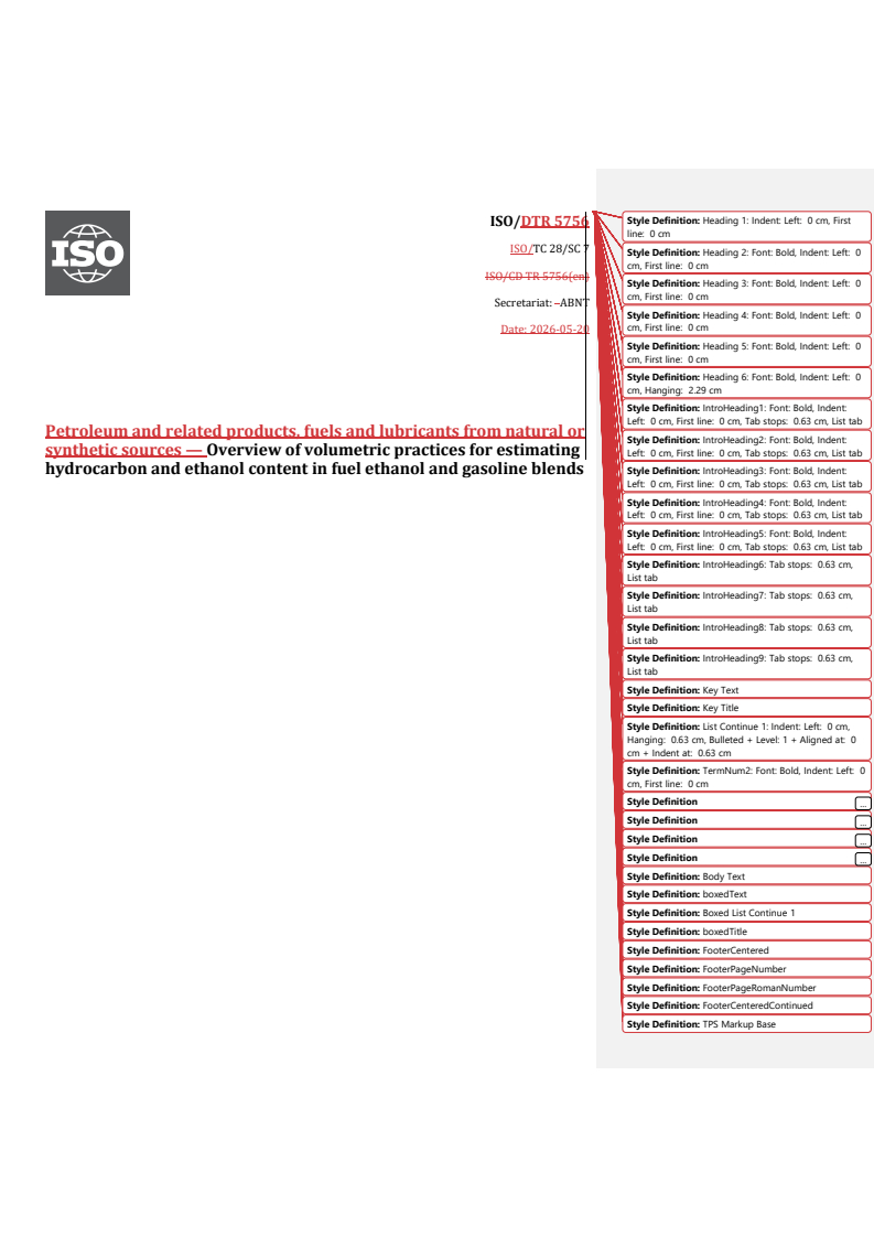 ISO/TR 5756 REDLINE ISO/DTR 5756 - Petroleum and related products, fuels and lubricants from natural or synthetic sources — Overview of volumetric practices for estimating hydrocarbon and ethanol content in fuel ethanol and gasoline blends - Page 1 preview