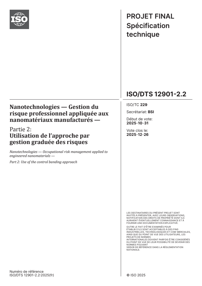 ISO/DTS 12901-2.2 ISO/DTS 12901-2.2 - Nanotechnologies — Gestion du risque professionnel appliquée aux nanomatériaux manufacturés — Partie 2: Utilisation de l’approche par gestion graduée des risques
Released:12/5/2025