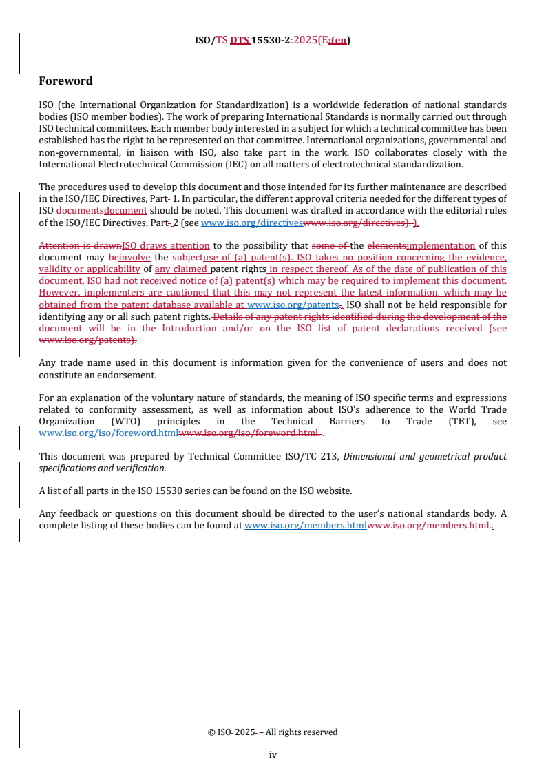 ISO/TS 15530-2 REDLINE ISO/DTS 15530-2 - Geometrical product specifications (GPS) — Coordinate measuring machines (CMM): Technique for determining the uncertainty of measurement — Part 2: Use of multiple workpiece orientations and calibrated simple standards
Released:18. 09. 2025 - Page 4 preview