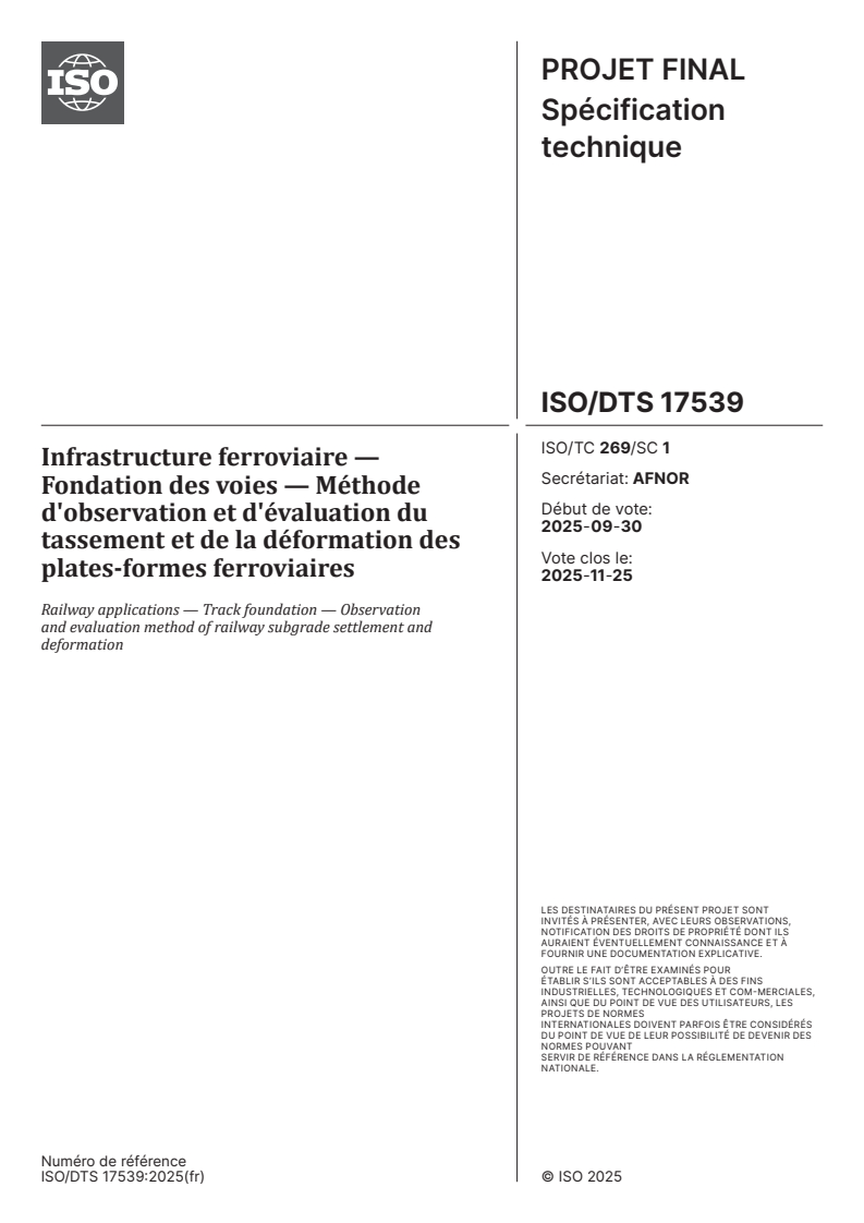 ISO/DTS 17539 - Infrastructure ferroviaire — Fondation des voies — Méthode d'observation et d'évaluation du tassement et de la déformation des plates-formes ferroviaires
Released:23. 10. 2025