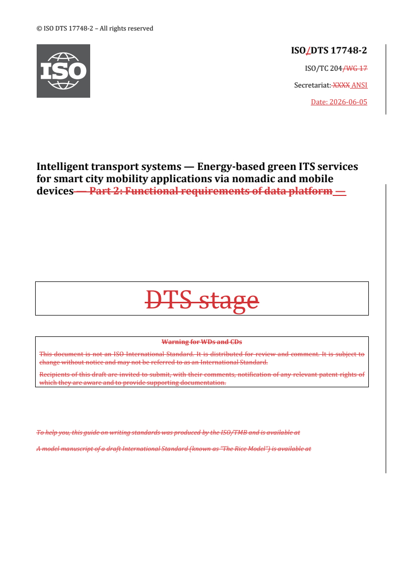 ISO/TS 17748-2 REDLINE ISO/DTS 17748-2 - Intelligent transport systems — Energy-based green ITS services for smart city mobility applications via nomadic and mobile devices — Part 2: Functional requirements of data platform - Page 1 preview