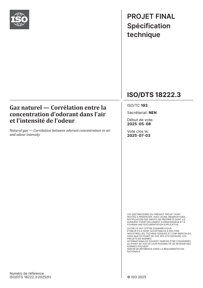 ISO/DTS 18222.3 - Gaz naturel — Corrélation entre la concentration d’odorant dans l’air et l'intensité de l'odeur
Released:16. 06. 2025