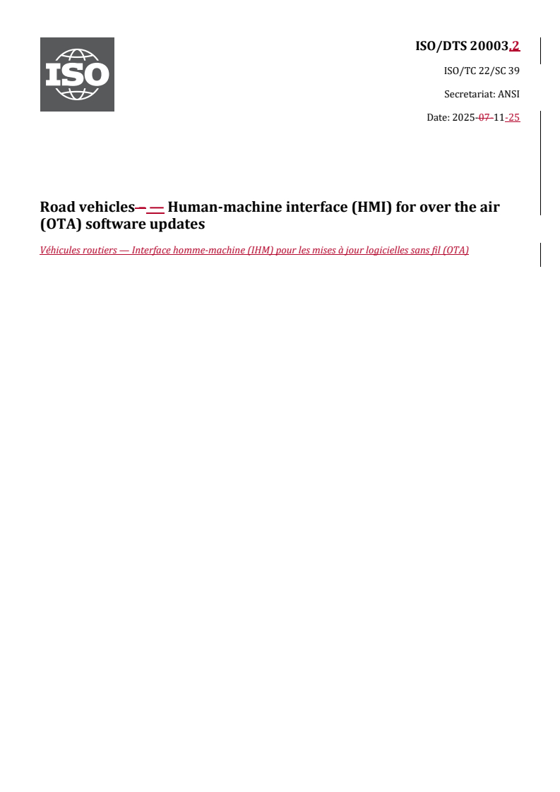 REDLINE ISO/DTS 20003.2 - Road vehicles — Human-machine interface (HMI) for over the air (OTA) software updates
Released:11/26/2025