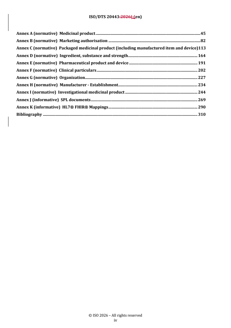 ISO/DTS 20443 REDLINE ISO/DTS 20443 - Health informatics — Identification of medicinal products — Implementation for ISO 11615 data elements and structures for the unique identification and exchange of regulated medicinal product information - Page 4 preview