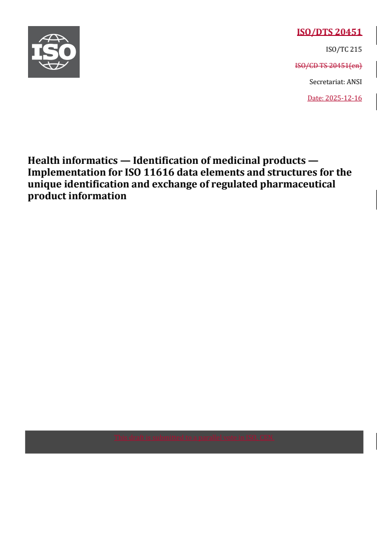REDLINE ISO/DTS 20451 - Health informatics — Identification of medicinal products — Implementation for ISO 11616 data elements and structures for the unique identification and exchange of regulated pharmaceutical product information
Released:17. 12. 2025