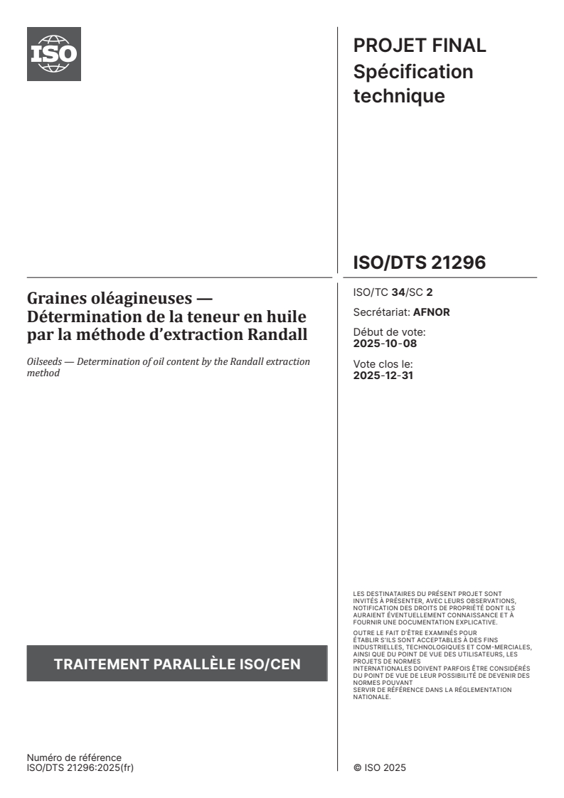 ISO/DTS 21296 - Graines oléagineuses — Détermination de la teneur en huile par la méthode d’extraction Randall
Released:4. 11. 2025