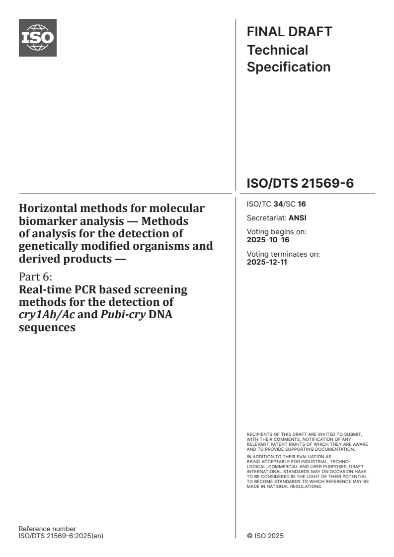 ISO/DTS 21569-6 - Horizontal methods for molecular biomarker analysis — Methods of analysis for the detection of genetically modified organisms and derived products — Part 6: Real-time PCR based screening methods for the detection of cry1Ab/Ac and Pubi-cry DNA sequences
Released:10/2/2025