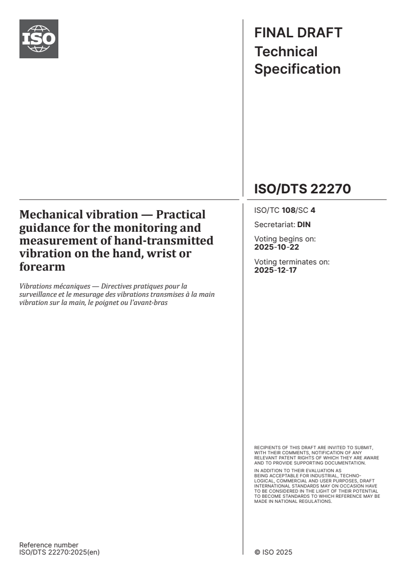 ISO/DTS 22270 - Mechanical vibration — Practical guidance for the monitoring and measurement of hand-transmitted vibration on the hand, wrist or forearm
Released:10/8/2025